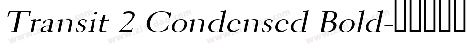 Transit 2 Condensed Bold字体转换
